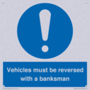 vehicles-must-be-reversed-with-a-banksman~